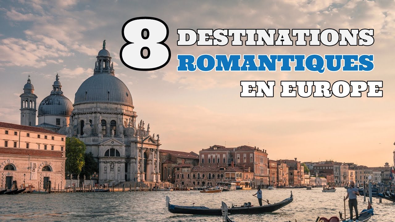 Europe : 8 destinations romantiques pour un week-end en amoureux