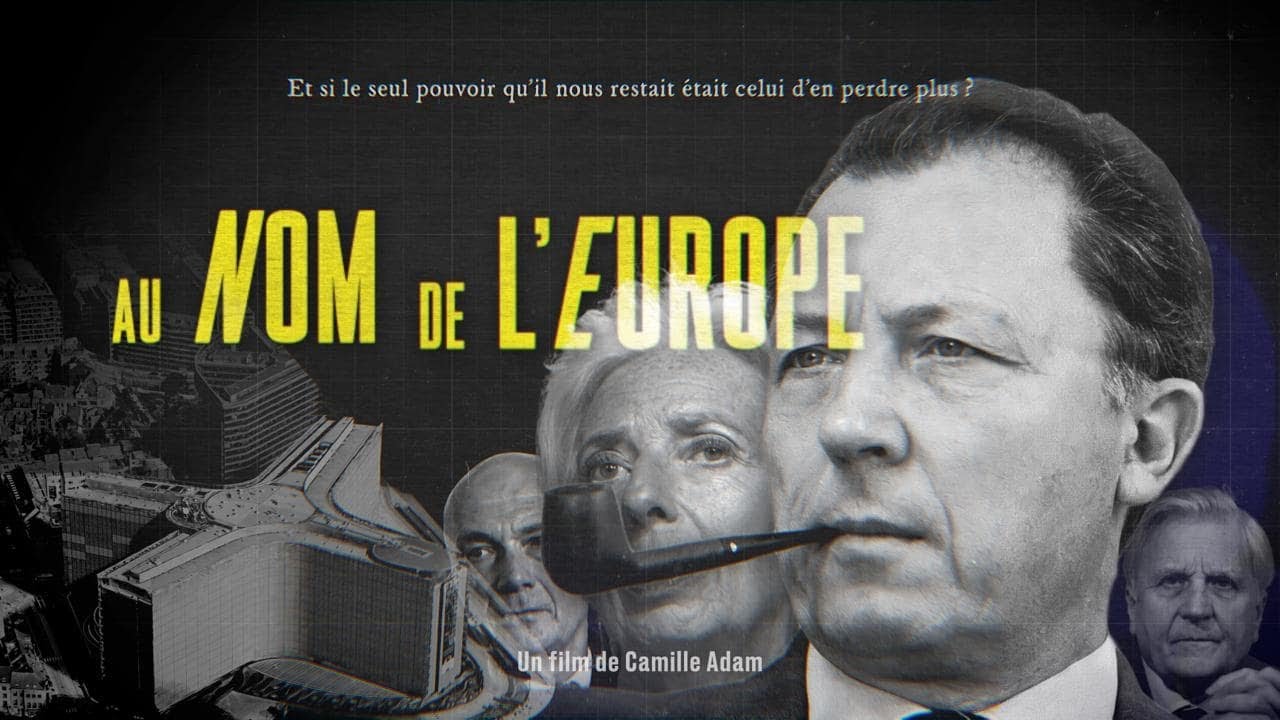Au nom de l'Europe : Le récit interdit du déclin de la France (documentaire)