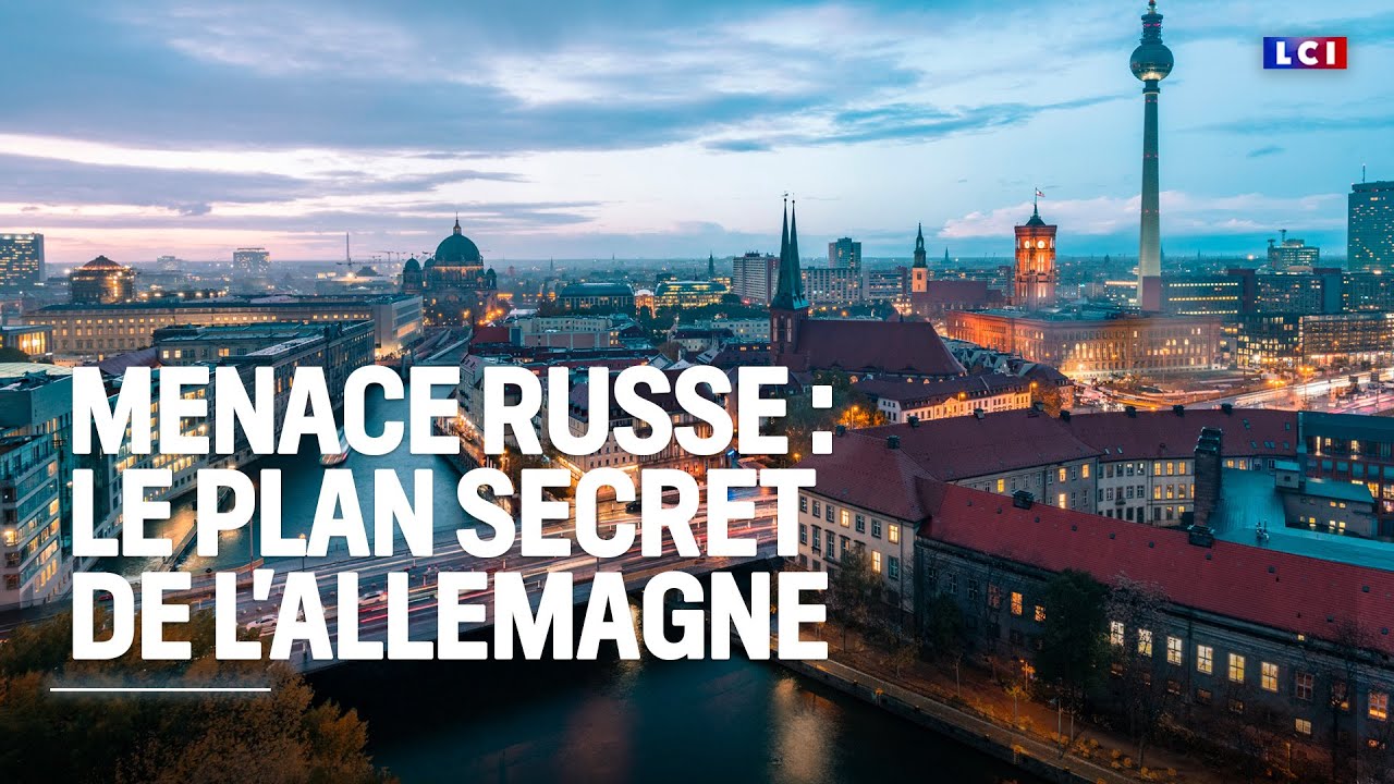Menace russe : le plan secret de l'Allemagne｜LCI