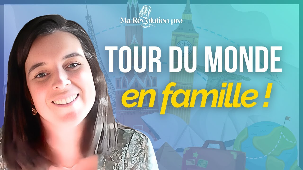 Comment faire un tour du monde en famille : conseils, organisation et retour d’expérience