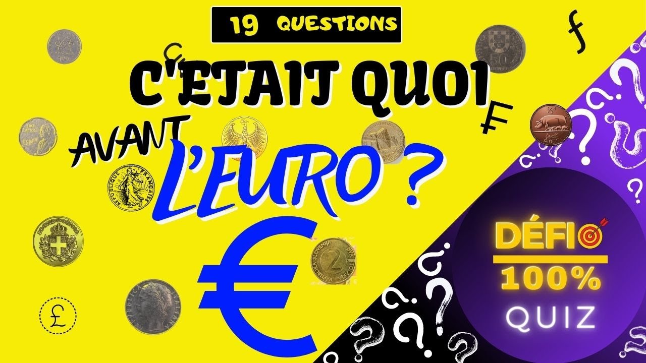 ⭐ Quiz - Défi 100%  ⭐C'était quoi avant l'euro ? (19 questions)