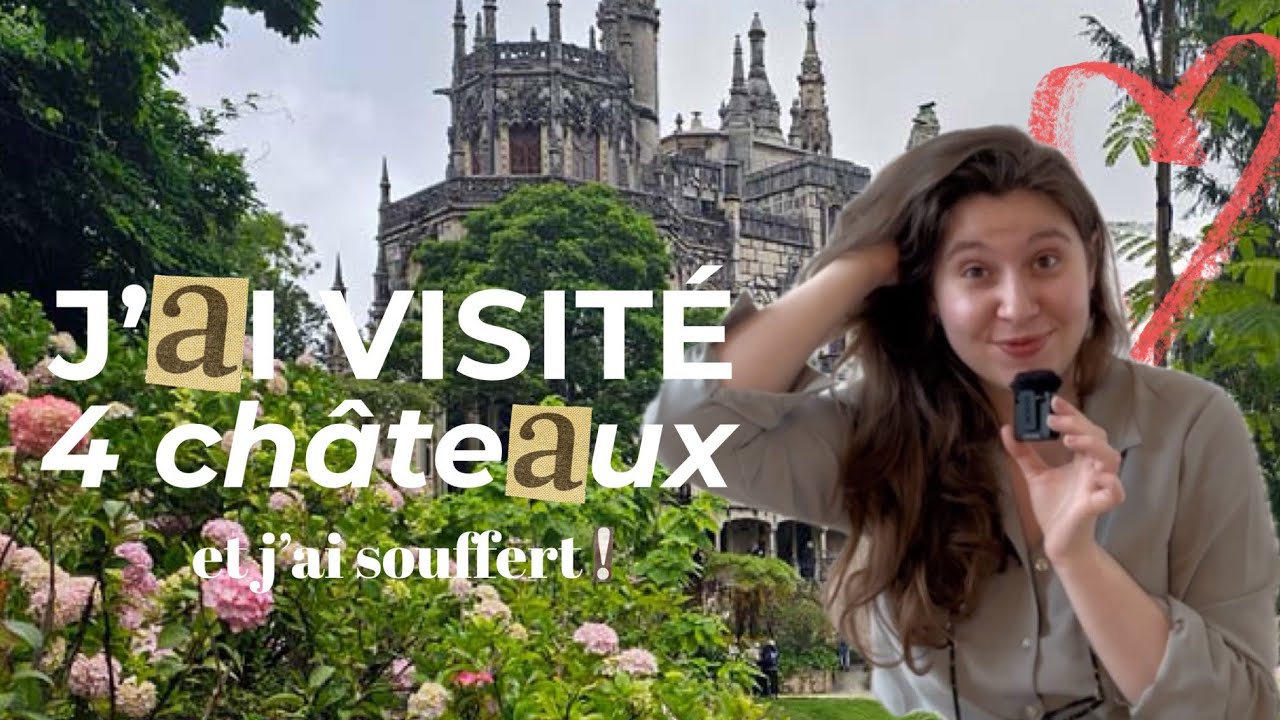 GUIDE COMPLET FR + CONSEILS PRATIQUES : visiter les 4 châteaux / palais emblématiques de Sintra !