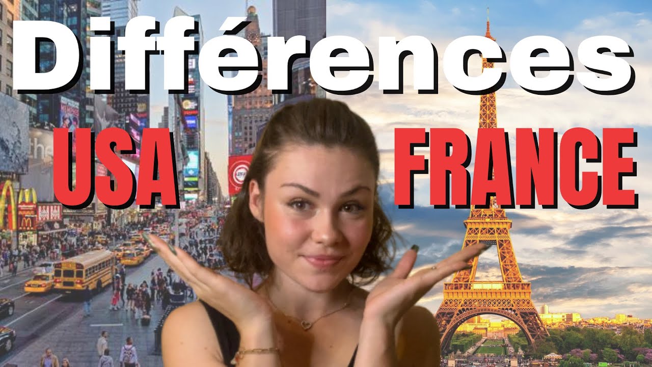 10 DIFFÉRENCES ENTRE LES ÉTATS UNIS & LA FRANCE | Chocs Culturels